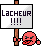 Pancarte Lacheur